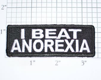 I Beat Anorexia Iron-On Embroidered Clothing Patch for Shirt Jeans Biker Jacket Vest Backpack Funny Novelty Badge Sarcastic Sassy t03i