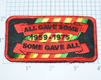 All Gave Some, Some Gave All - New Iron-on Clothing Patch Vietnam War Patch Military Patch Armed Services Vietnam Memorabilia Biker oz1