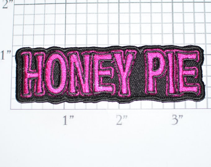 Honey Pie Iron-On Embroidered Clothing Patch for Shirt Jacket Vest Hat Backpack Jeans Purse Nickname Novelty Emblem DIY Clothes Craft t02b