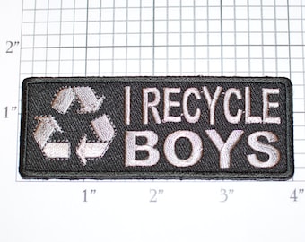 I Recycle Boys Iron-On Embroidered Clothing Patch for Jean Jacket Shirt Vest Bag Funny Flirty Novelty Emblem DIY Clothes Fun Gag Gift Idea