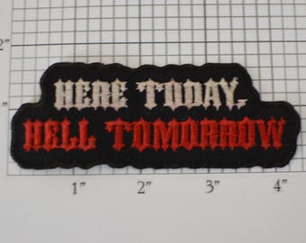 Here Today, Hell Tomorrow Iron-On Vintage Embroidered Patch Jacket Patch Vest Patch Jeans Patch Biker Patch Clothing Backpack Patch e19R