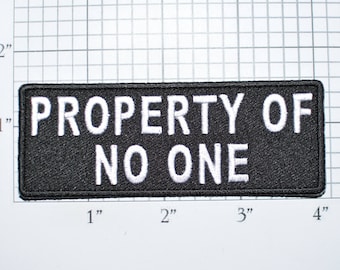 Property of No One Iron-On Embroidered Clothing Patch for Biker Jacket Vest Jean Shirt Novelty Badge Single Independent Free Self-Ruled t03b