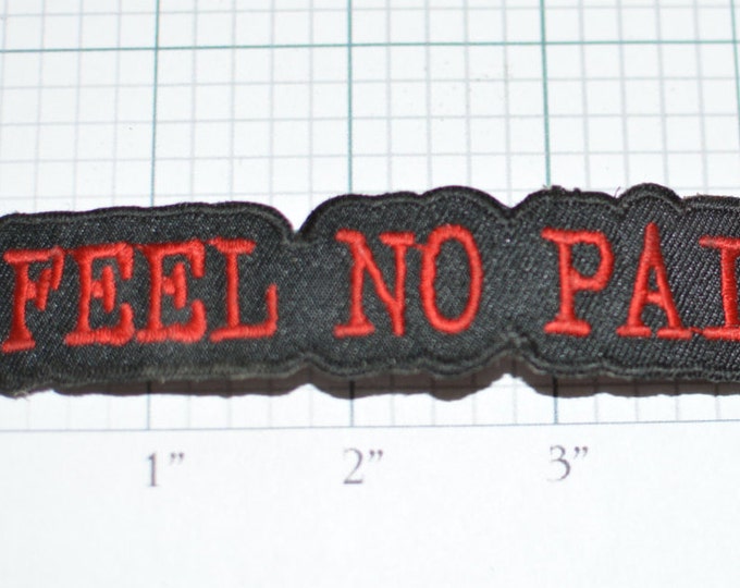 FEEL NO PAIN Vintage Iron-On Patch Motorcycle Biker Outlaw 1%er Intimidating Funny Tough Painless Weightlifter Triathlete Jacket Patch e32b