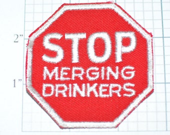 Stop Sign Merging Drinkers Sew-On Vintage Embroidered Clothing Patch Traffic Sign Alcohol Drunk Booze Bartender Gift Jacket Vest Pub Crawl