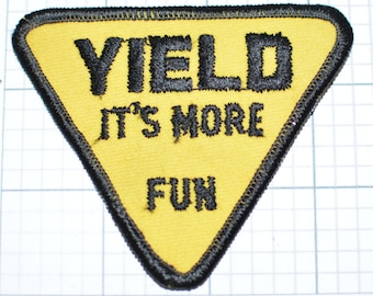 YIELD It's More Fun, Sew-On Vintage Patch Funny Sexy Playful Flirtatious Icebreaker Jacket Patch Vest Patch Jeans Patch Traffic Road Sign s5