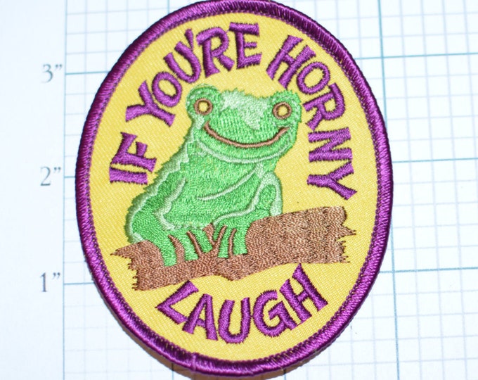 If You're Horny Laugh (Toad) Iron-on Vintage Embroidered Patch Frog Racy Suggestive Jacket Patch Vest Patch Jeans Patch Backpack Patch s17