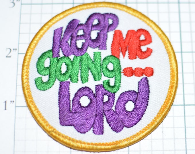 Keep Me Going Lord - Iron-on Vintage Embroidered Clothing Patch Jacket Patch Jeans Patch Vest Patch Backpack Patch Religious Patch s8
