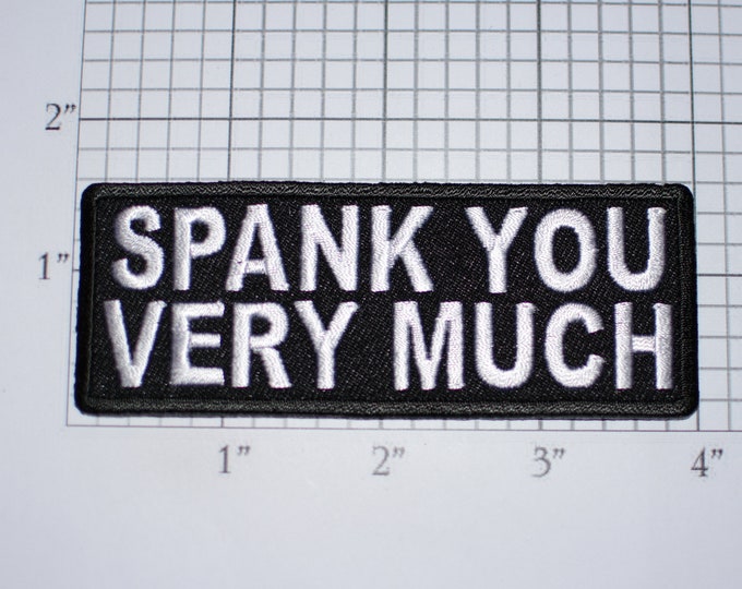 Spank You Very Much Iron-On Embroidered Clothing Patch Funny Naughty Sexy Kinky Innuendo BDSM Spanking Playful Flirty Biker Jacket Vest