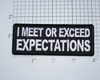 I Meet or Exceed Expectations Iron-on Embroidered Clothing Patch for Biker Jacket Vest Funny Novelty Emblem Star Performer Excellence Quote