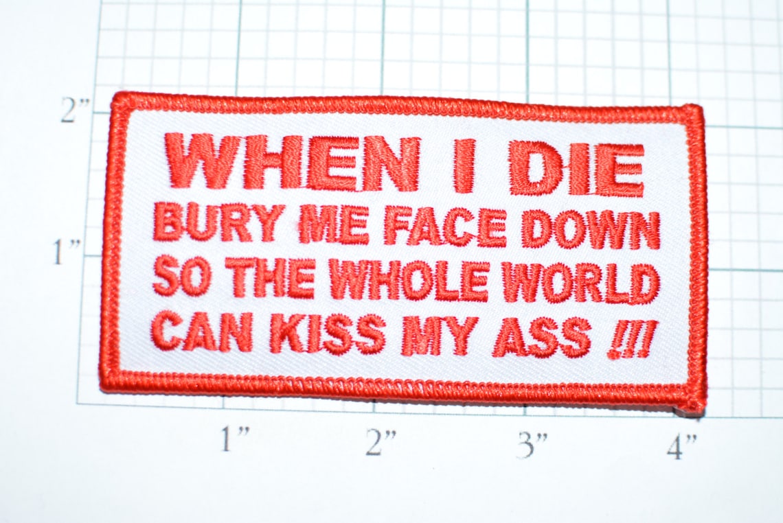 When I Die Bury Me Face Down so the Whole World Can Kiss My Etsy
