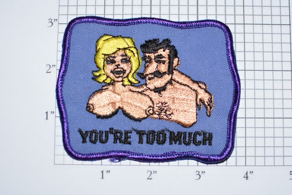 You're Too Much, Big Boobs Sew-on Vintage Embroidered Clothing Patch Funny  Naughty Biker Jacket Vest Retro Adult Sexy Novelty Clothes Emblem