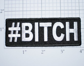 Hashtag #BITCH Iron-On Embroidered Clothing Patch for Shirt Biker Jacket Vest Hat Backpack Jeans Motorcycle Novelty Rude Lady Rider Badass