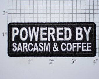 Powered By Sarcasm & Coffee Iron-On Embroidered Clothing Patch for Biker Jacket Vest MC Shirt Hat Bag Funny Sassy Sarcastic Java Caffeine