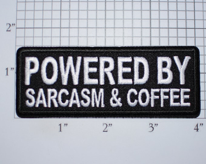 Powered By Sarcasm & Coffee Iron-On Embroidered Clothing Patch for Biker Jacket Vest MC Shirt Hat Bag Funny Sassy Sarcastic Java Caffeine