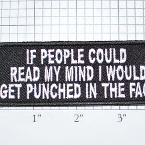 If People Could Read My Mind I'd Get Punched in Face Iron-On Embroidered Clothes Patch Motorcycle Biker Jacket Vest Funny Novelty Badge t02e