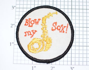 Blow My Sax Sew-On Vintage Embroidered Patch Saxophone Player Jacket Jeans Backpack Shirt Vest Musician Music Instrument Band Group Emblem