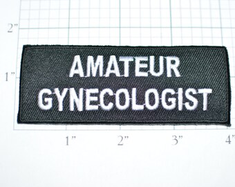 Amateur Gynecologist, Funny Patch Iron-on Patch Applique Sew Embroidered Patch Clothing Patch Biker Patch Motorcycle Patch Black Mature ozx