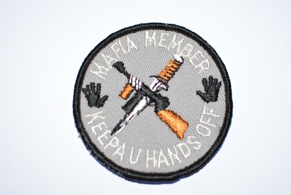 Mafia Member Keepa Your Hands Off -  Funny 3" Sew-On Vintage Embroidered Patch Tommy Gun Knife Mob Jacket Patch Outlaw Biker Vest Patch e12