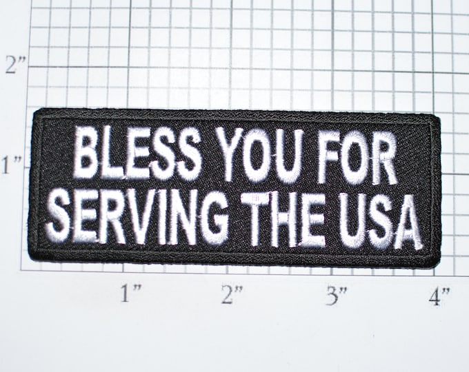 Bless You for Serving the USA Iron-on Embroidered Clothing Patch War Military Veteran Gift Idea Biker Jacket Vest Emblem Armed Force Service