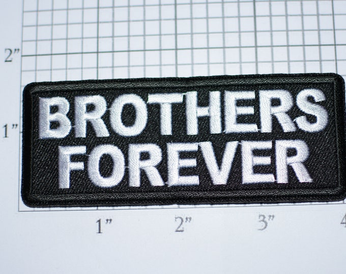 Brothers Forever Iron-on Embroidered Clothing Patch War Military Veteran Patch Armed Services Memorabilia Biker Jacket Vest Emblem Gift Idea