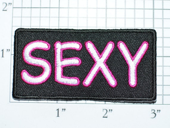 SEXY Iron-on Embroidered Clothing Patch for Shirt Jacket Vest Hat Backpack  Jeans Purse Flirty Novelty Emblem DIY Clothes Craft Hottie T02e - Etsy