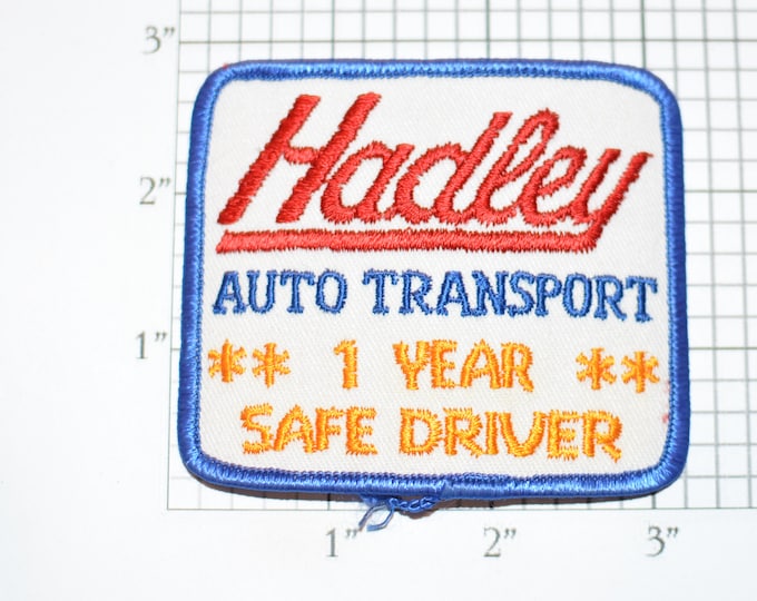 Hadley Auto Transport 1 Year Safe Driver Achievement Award Vintage Embroidered Iron-on Patch for Uniform Shirt Jacket Vest Trucking Safety