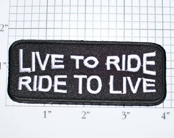 Live to Ride - Ride to Live, Classic Biker Jacket Vest Patch Iron-on Patch Embroidered Patch Clothing Patch Applique Motorcycle Patch oz1