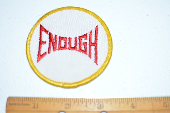Enough, Vintage Embroidered Patch Jacket Patch Ba… - image 1