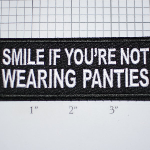 Smile If You're Not Wearing Panties Funny Flirty Sexy Suggestive Iron-on Black Embroidered Clothing Patch Biker Jacket Vest Motorcycle Rider