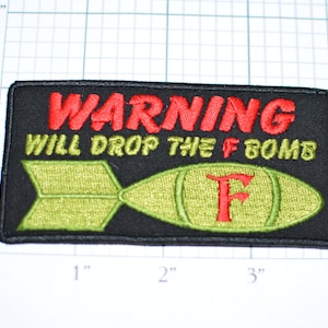 WARNING WIll Drop the F Bomb, Funny Iron-on Embroidered Clothing Patch Novelty Applique Biker Jacket Vest Motorcycle Rider Sweary Innuendo