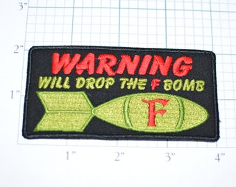 WARNING WIll Drop the F Bomb, Funny Iron-on Embroidered Clothing Patch Novelty Applique Biker Jacket Vest Motorcycle Rider Sweary Innuendo