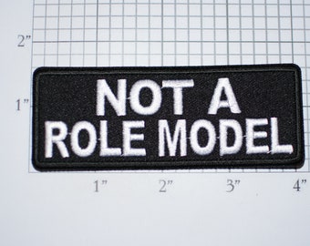 Not A Role Model Iron-On Embroidered Clothing Patch for Biker Jacket Vest Motorcycle Club Attire MC Shirt Hat Emblem Outlaw One Percent 1%