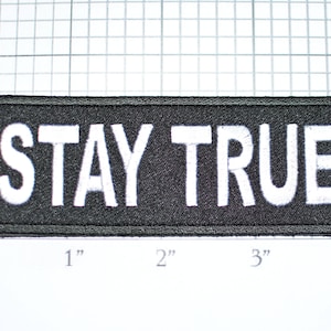 Stay True Embroidered Iron-On Clothing Patch for Biker Jacket Vest Jeans Shirt Hat Backpack Hoodie Strength Faith Commitment Integrity