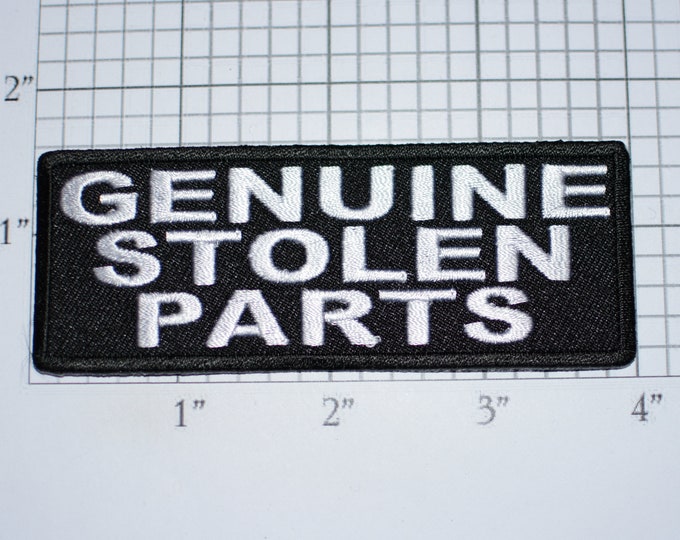 Genuine Stolen Parts Funny Iron-on Embroidered Clothing Patch Motorcycle Rider Biker Jacket Vest MC Garage Auto Mechanic Car Guy Tuner Humor