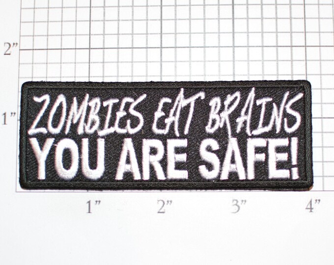 Zombies Eat Brains You Are Safe! Iron-on Embroidered Clothing Patch for Biker Jacket Vest Shirt Jeans Backpack Hat Gift Idea Undead Cosplay