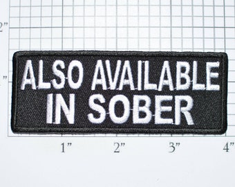 Also Available in Sober Funny Iron-on Embroidered Clothing Patch Drinking Booze Alcohol Beer Drunk Bachelor Party Gift Bar Nightclub Pub