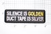 Silence is Golden Duct Tape is Silver, Funny Iron-on Embroidered Clothing Patch Biker Jacket Vest MC Motorcycle Rider Mouth Shut Up Quiet 