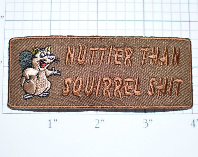 Nuttier Than Squirrel Shit, Funny Sweary Mature Adult Humor Iron-on Embroidered Clothing Patch Biker Jacket Vest MC Motorcycle Rider Crazy