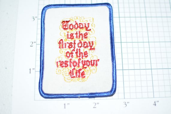 Today is the First Day of the Rest of Your Life -… - image 1