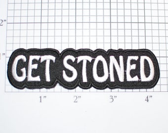 Get Stoned Iron-On Embroidered Clothing Patch Novelty Emblem Marijuana Pot Weed Biker Motorcycle Jacket Vest Drugs Shirt Hat Baked Boho