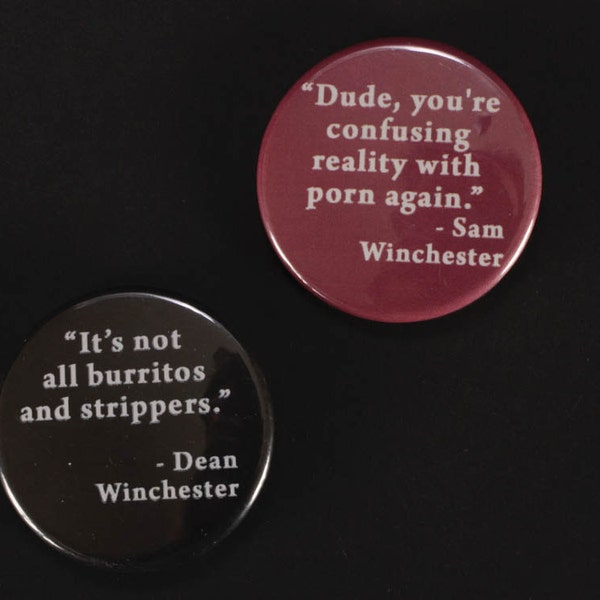 Winchester Buttons, pinback, fandom, Supernatural, Sam, Dean, quotes, tv, men, monsters, ghosts, demons, hunters,