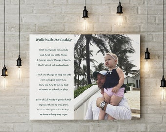 Custom poem, text and picture on canvas. Walk with me Daddy poem on canvas for Father’s Day gift, daddy/mom and son/daughter poem on canvas