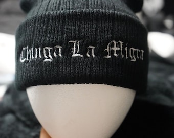 Chinga La Migra Embroidered Beanie