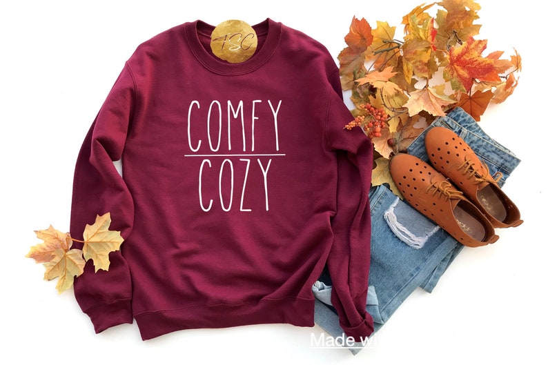 Comfy /& Cozy Womens Sweatshirt Comfy Cozy Sweatshirt Cozy Sweater Sweatshirt Cozy Sweatshirt Cozy Sweater Comfy Cozy Sweater Weather
