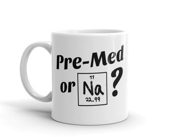 Pre-Med or Na? Mug