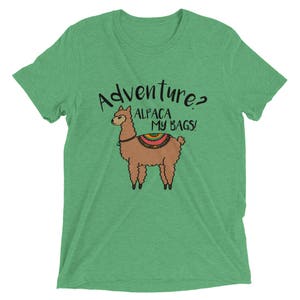 Alpaca Adventure T-Shirt - Alpaca My Bags Pun Vacation Llama Adventure Men&#39;s or Women&#39;s Shirt