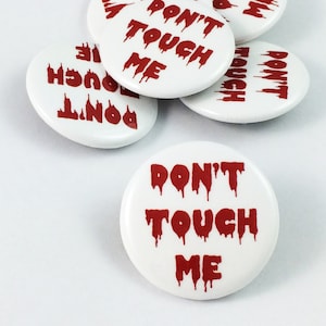 Don&#39;t Touch Me Pinback Button | 1.25&quot;