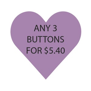 3 Pinback Button Pack | Choose Your Own (from Store)