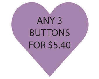 3 Pinback Button Pack | Choose Your Own (from Store)