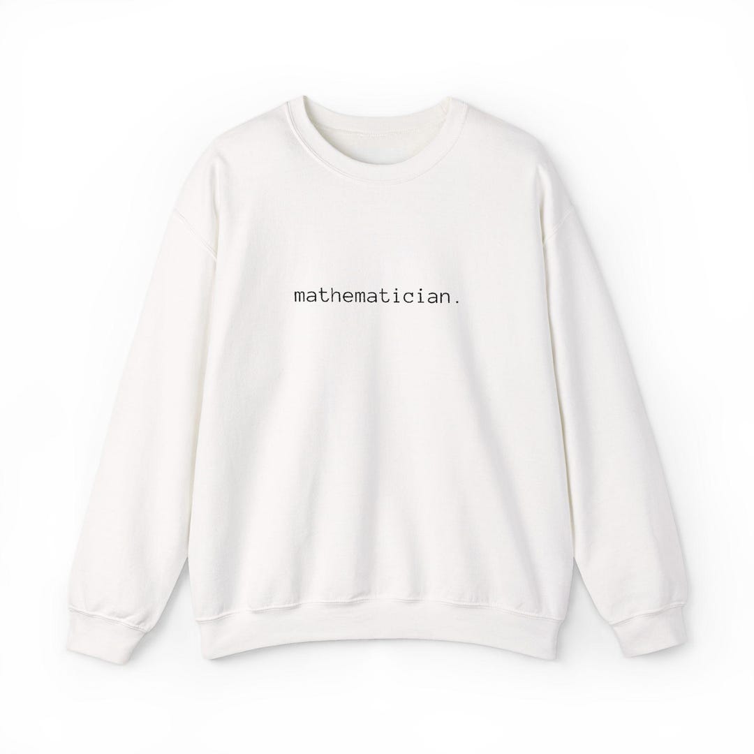 Mathematician Statistics Calculus Embroidered Sweatshirt, Math Geek ...